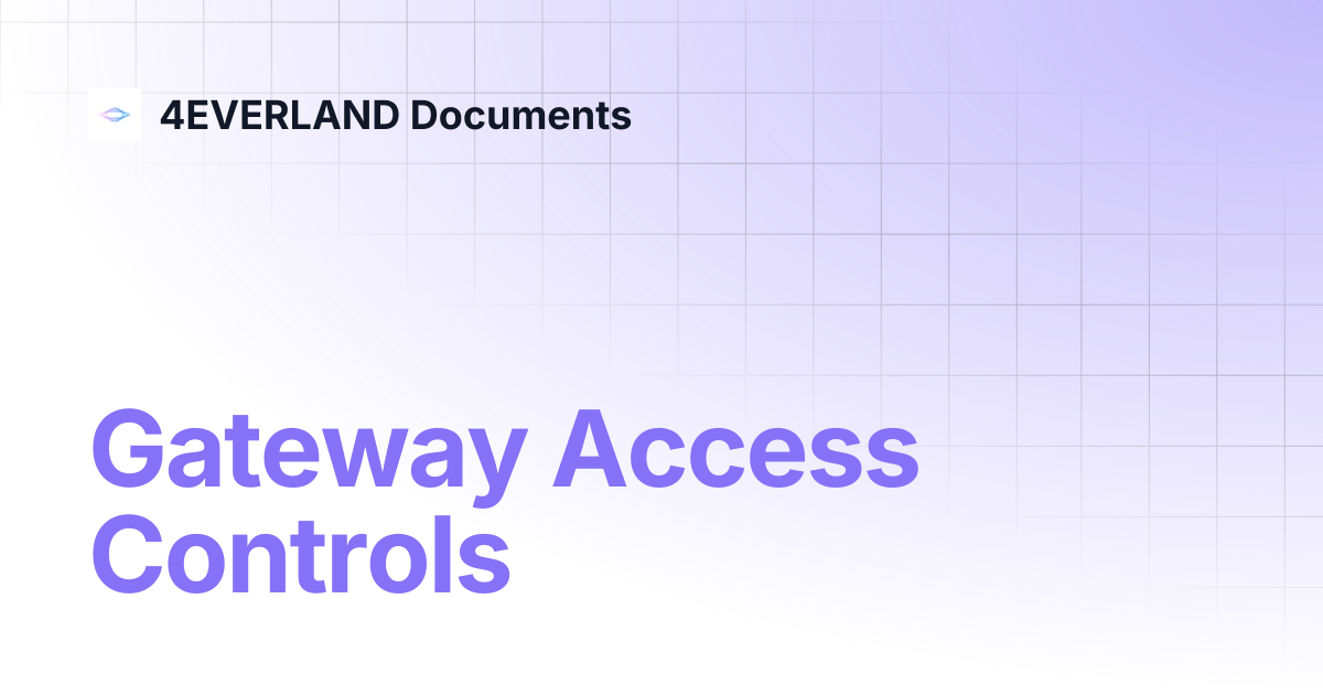 Gateway Access Controls | 4EVERLAND Documents