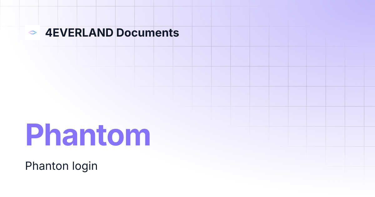 Phantom | 4EVERLAND Documents