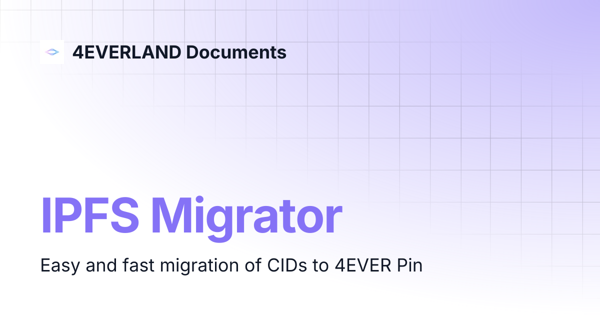 IPFS Migrator | 4EVERLAND Documents