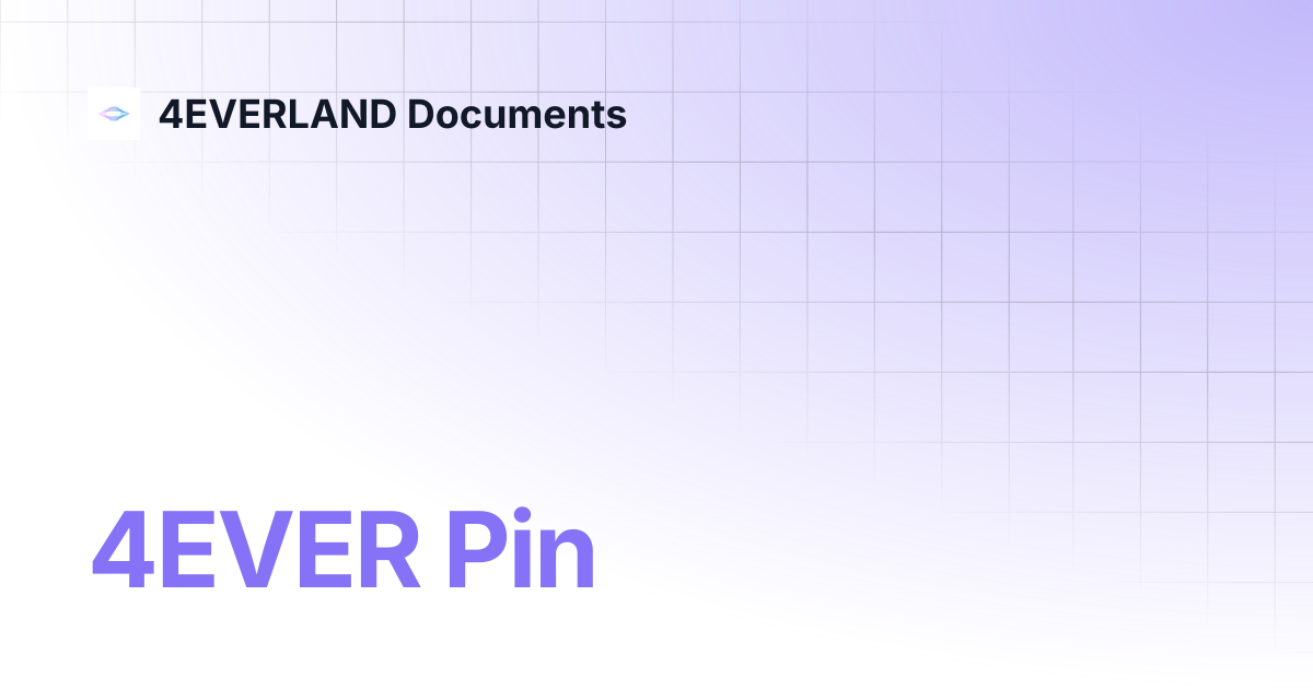 4EVER Pin | 4EVERLAND Documents