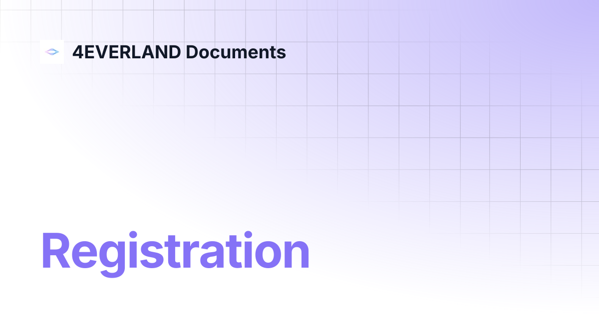 Registration | 4EVERLAND Documents